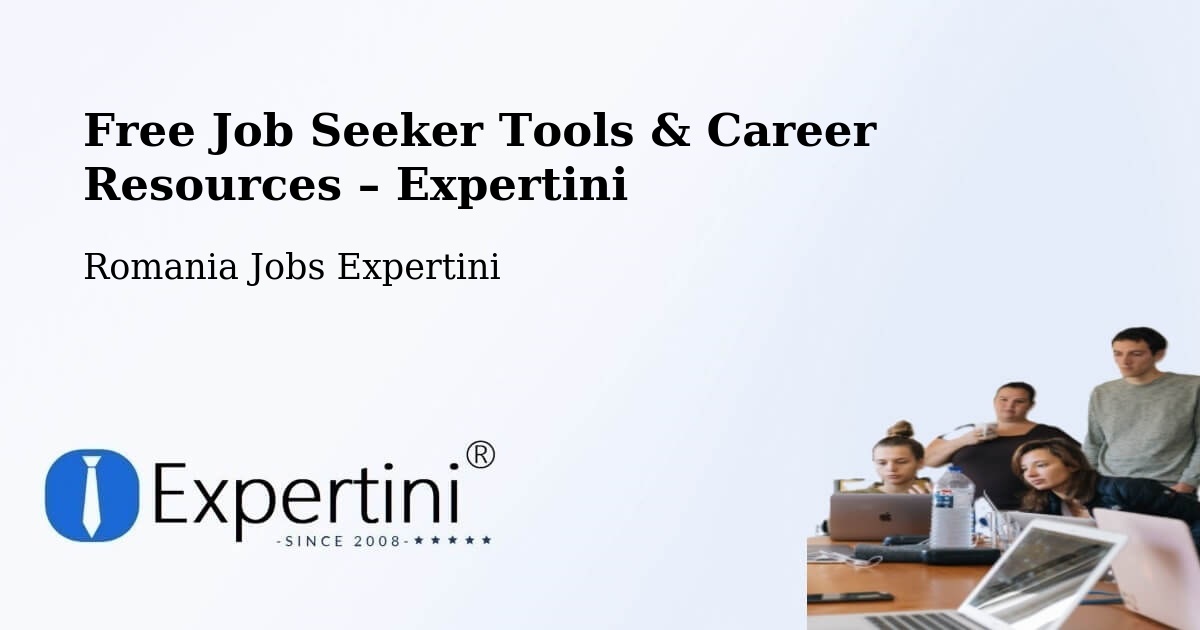 Free Job Seeker Tools & Career Resources – Puchenii Moșneni - Puchenii Moșneni, Romania Jobs Expertini